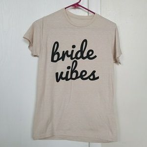 Brides vibes tee